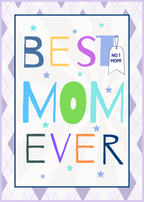 Best Mom Ever | Custom Designed | 5 x 7 Printable Greeting Card | Matching Envelope Included | Instant Download | Print from Home