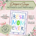 Best Mom Ever | Custom Designed | 5 x 7 Printable Greeting Card | Matching Envelope Included | Instant Download | Print from Home