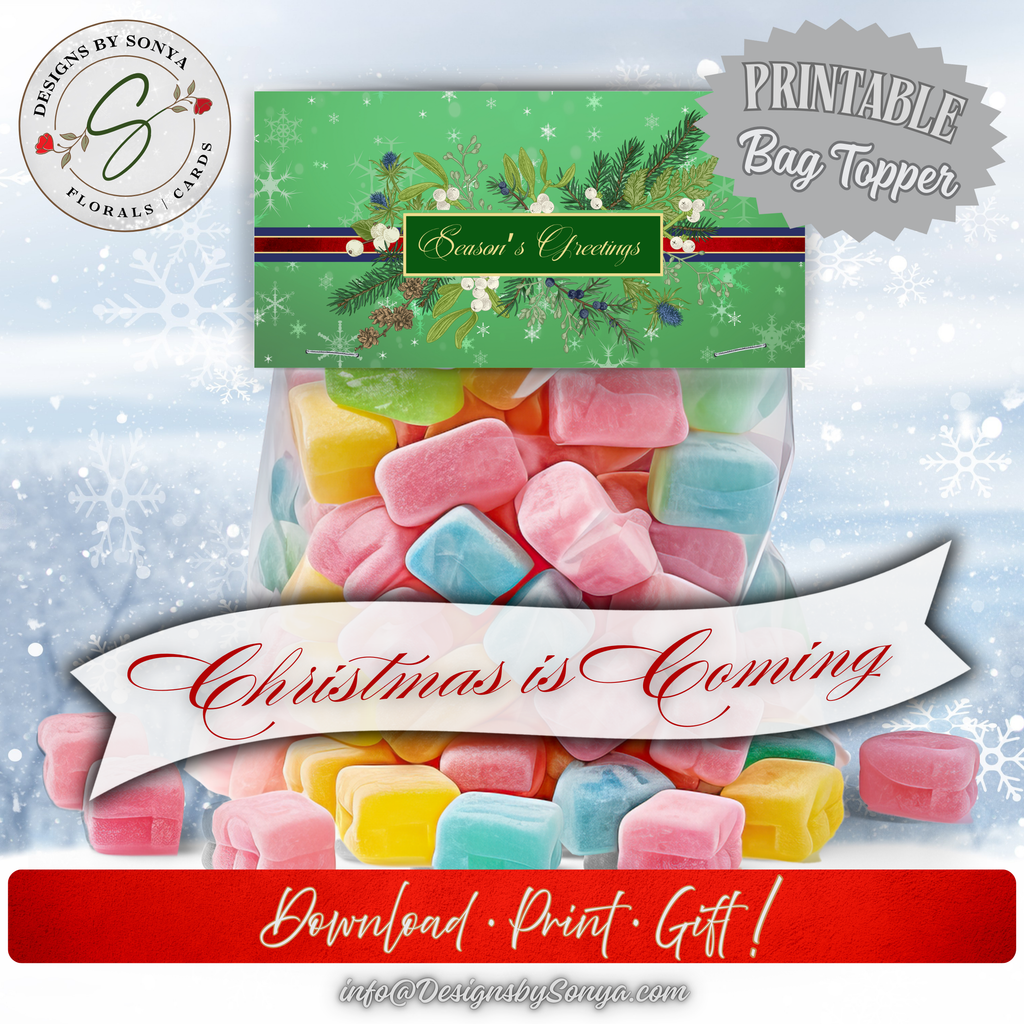 Printable Topper on Candy Bag
Finished candy bag sealed with the green Season’s Greetings topper; banner reads “Christmas is Coming,” demonstrating a polished, gift-ready presentation.