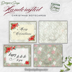Set of 3 Notecard Designs
Collection of three handcrafted Christmas notecards featuring poinsettias, holly, berries, greenery, and a cardinal, each with unique seasonal artwork.