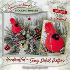 Handcrafted Cardinal Stocking Holder Closeup
Detailed closeup of handmade cardinal stocking holder. Features red cardinal as a symbol of a loved one remembered, surrounded by frosted greenery, pinecones, and ornaments.
