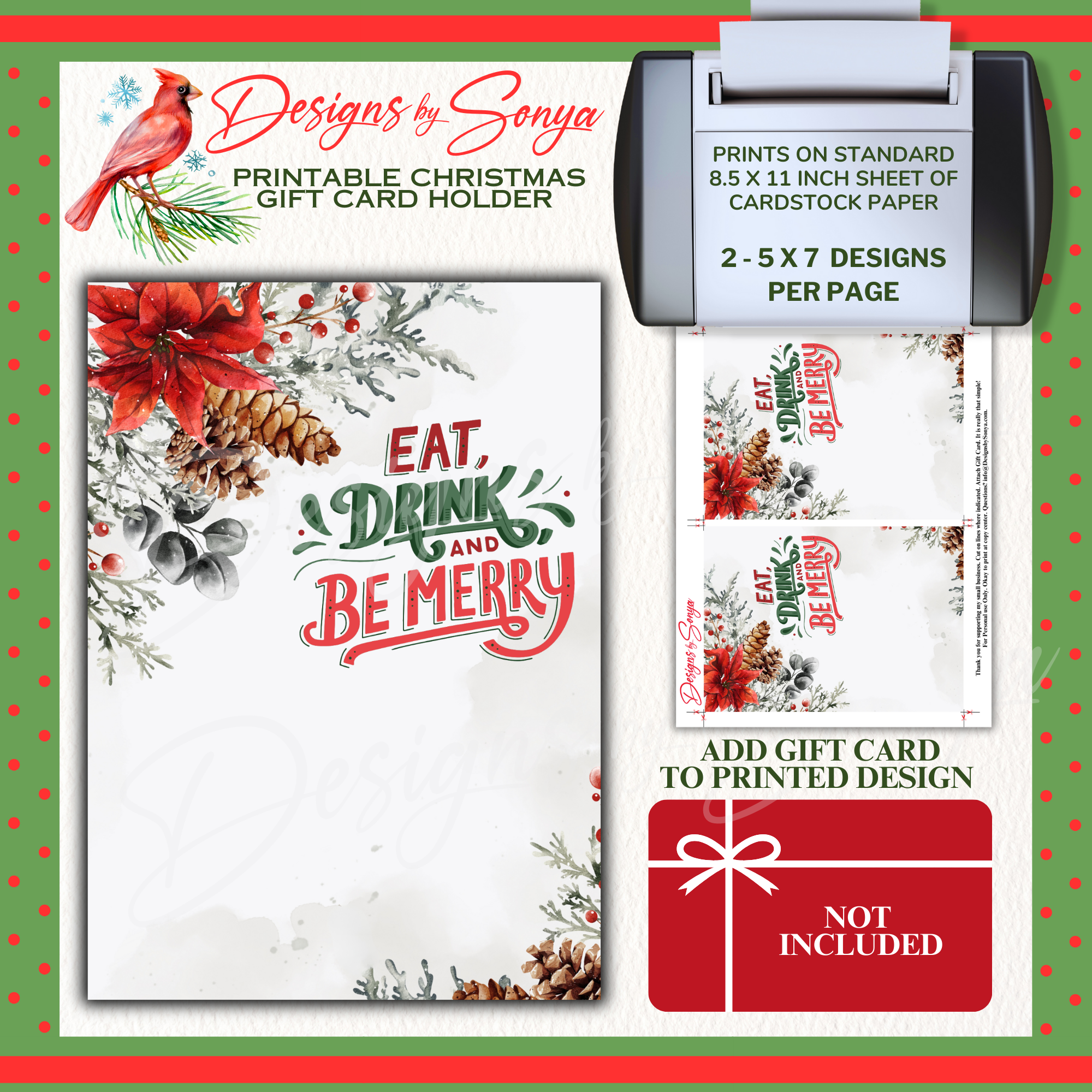 wo Per Page Layout

PDF preview with two 5x7 Eat, Drink & Be Merry gift card holders on one 8.5x11 sheet, cut lines included. Add your own gift card (not included).