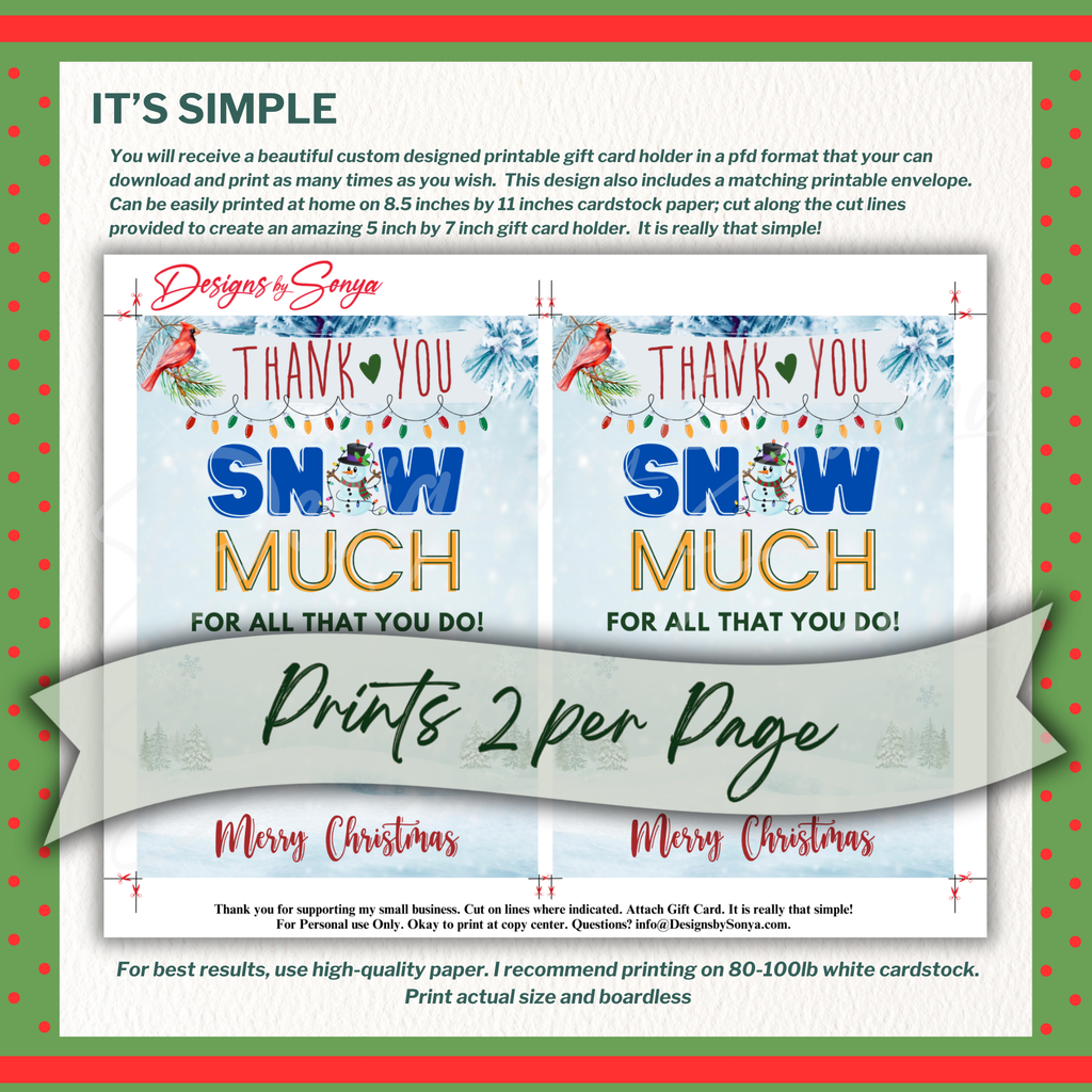 Holiday Thank You Gift Card Holder Two Per Page
Digital download PDF featuring two Snow Much Christmas gift card holders per sheet with snowy background and Merry Christmas message.
