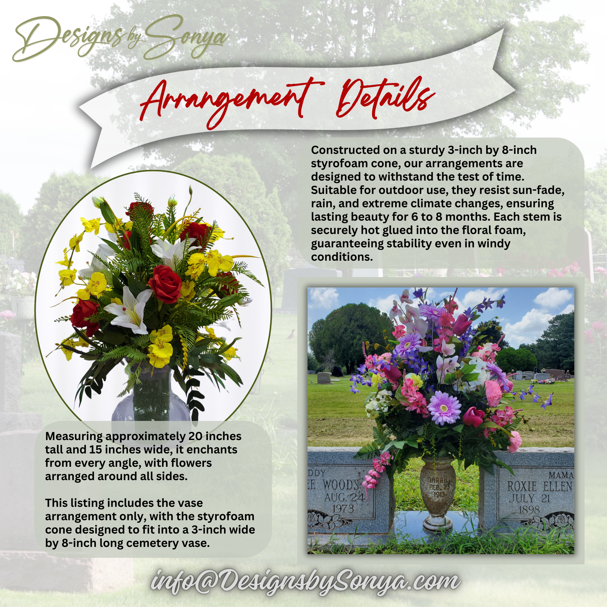 Arrangement Details with Measurements
Graphic detailing size, construction, and outdoor durability of the cemetery arrangement, including 3" x 8" styrofoam cone base for vase fitting.